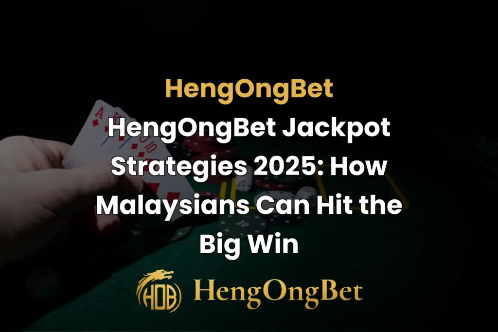 HengOngBet-Jackpot-Strategies