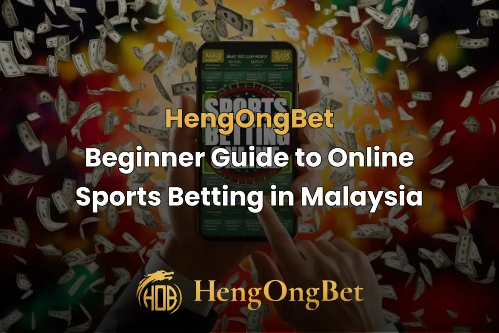 hengongbet-blog-beginner-guide-online-sports-betting