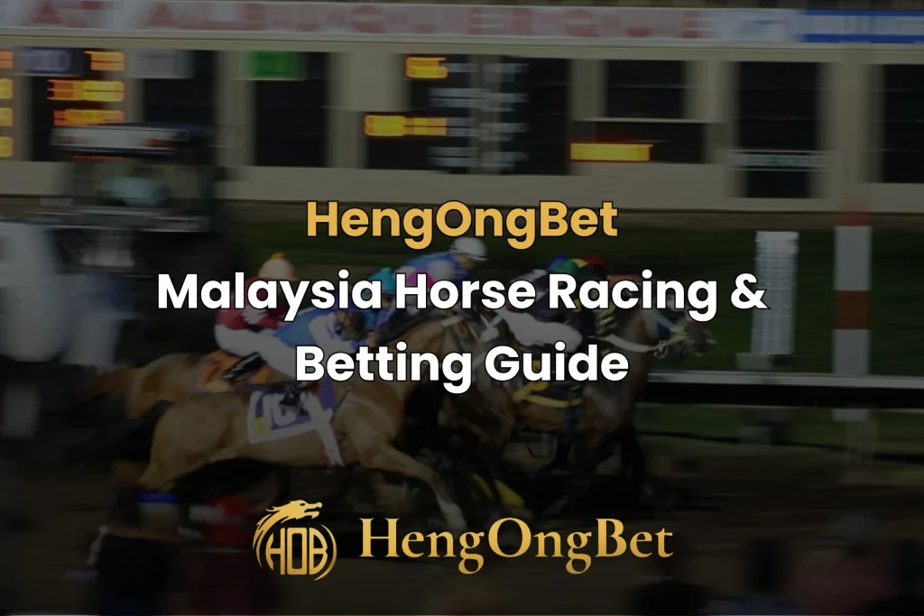 hengongbet-blog-horse-racing-&-betting-guide